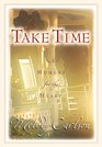 Take Time: A Moment for the Heart