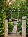 The Art of Outdoor Living Gardens for Entertaining Family and Friends