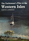 The Yachtsman's Pilot to the Western Isles
