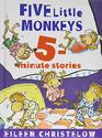 Five Little Monkeys 5Minute Stories