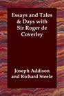 Essays and Tales & Days with Sir Roger de Coverley