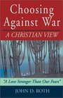 Choosing Against War: A Christian View