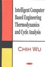Intelligent Computer Based Engineering Thermodynamics and Cycle Analysis