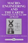 MacroEngineering and the Earth World Projects for Year 2000 and Beyond