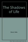 The Shadows of Life