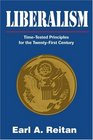 Liberalism TimeTested Principles for the TwentyFirst Century