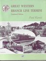 Great Western Branch Line Termini  Combined Edition