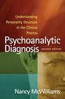 Psychoanalytic Diagnosis Second Edition Understanding Personality Structure in the Clinical Process