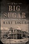 The Big Sugar A Brigid Reardon Mystery