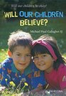 Will Our Children Believe