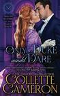 Only a Duke Would Dare: A Regency Romance (Seductive Scoundrels)
