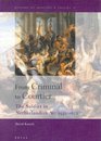 From Criminal to Courtier The Soldier in Netherlandish Art 15501672