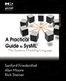 A Practical Guide to SysML The Systems Modeling Language