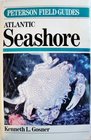 A Field Guide to the Atlantic Seashore Invertebrates and Seaweeds of the Atlantic Coast from the Bay of Fundy to Cape Hatteras  Text and Illustrat
