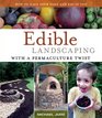 Edible Landscaping with a Permaculture Twist How to have your yard and eat it too