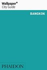 Wallpaper City Guide Bangkok