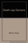 Deathcap Dancers