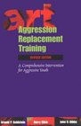 Aggression Replacement Training A Comprehensive Intervention for Aggressive Youth