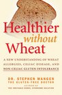 Healthier Without Wheat: A New Understanding of Wheat Allergies, Celiac Disease, and Non-Celiac Gluten Intolerance.