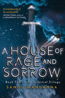 House of Rage and Sorrow Book Two in the Celestial Trilogy