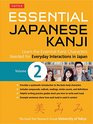 Essential Japanese Kanji Volume 2 Learn the Essential Kanji Characters Needed for Everyday Interactions in Japan
