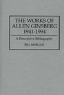 The Works of Allen Ginsberg 19411994 A Descriptive Bibliography