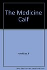 The Medicine Calf
