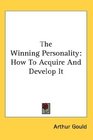 The Winning Personality How To Acquire And Develop It