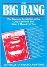Big Bang Financial Revolution in the City and What It Means for You