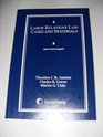 Labor Relations Law Cases and Materials