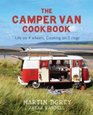The Camper Van Cookbook Life on 4 Wheels Cooking on 2 Rings