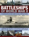Battleships of World War II An illustrated history and countrybycountry directory of warships including battlecruisers and pocket battleships that  Jersey Iowa Bismarck Yamato Richelieu