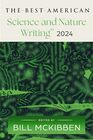 The Best American Science and Nature Writing 2024