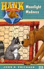 Moonlight Madness (Hank the Cowdog, Bk 23)