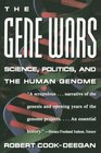 The Gene Wars Science Politics and the Human Genome