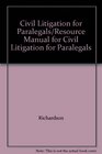 Civil Litigation for Paralegals/Resource Manual for Civil Litigation for Paralegals