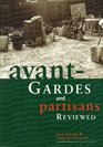 AvantGardes and Partisans Reviewed