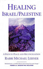 Healing Israel / Palestine A Path to Peace and Reconciliation