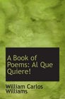 A Book of Poems Al Que Quiere