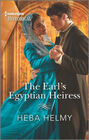 The Earl's Egyptian Heiress (Harlequin Historical, No 1735)
