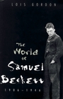 The World of Samuel Beckett 19061946