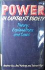 Power in Capitalist Society Theory Explanation and Cases