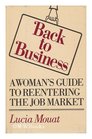 Back to business A woman's guide to reentering the job market