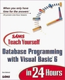 Sams Teach Yourself Database Programming with Visual Basic 6 in 24 Hours