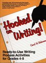 Hooked on Writing Ready to Use Writing Process Activities for Grades 48