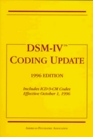 DSMIV Coding Update 1996 Edition Includes ICD9CM Codes Effective October 1 1996