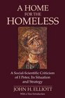 A Home for the Homeless A SocialScientific Criticism of 1 Peter Its Situation and Strategy