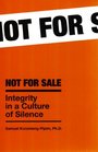 Not for Sale Integrity in a Culture of Silence