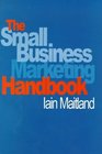 The Small Business Marketing Handbook