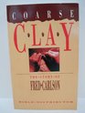 Coarse clay The story of Fred Carlson